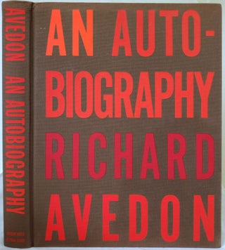 Item #13929 Richard Avedon -- An Auto-Biography, First Edition, Signed. Richard Avedon