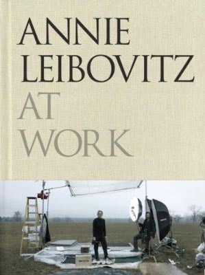 Item #13948 Annie Leibovitz at Work, Rare Signed Book. Annie Leibovitz