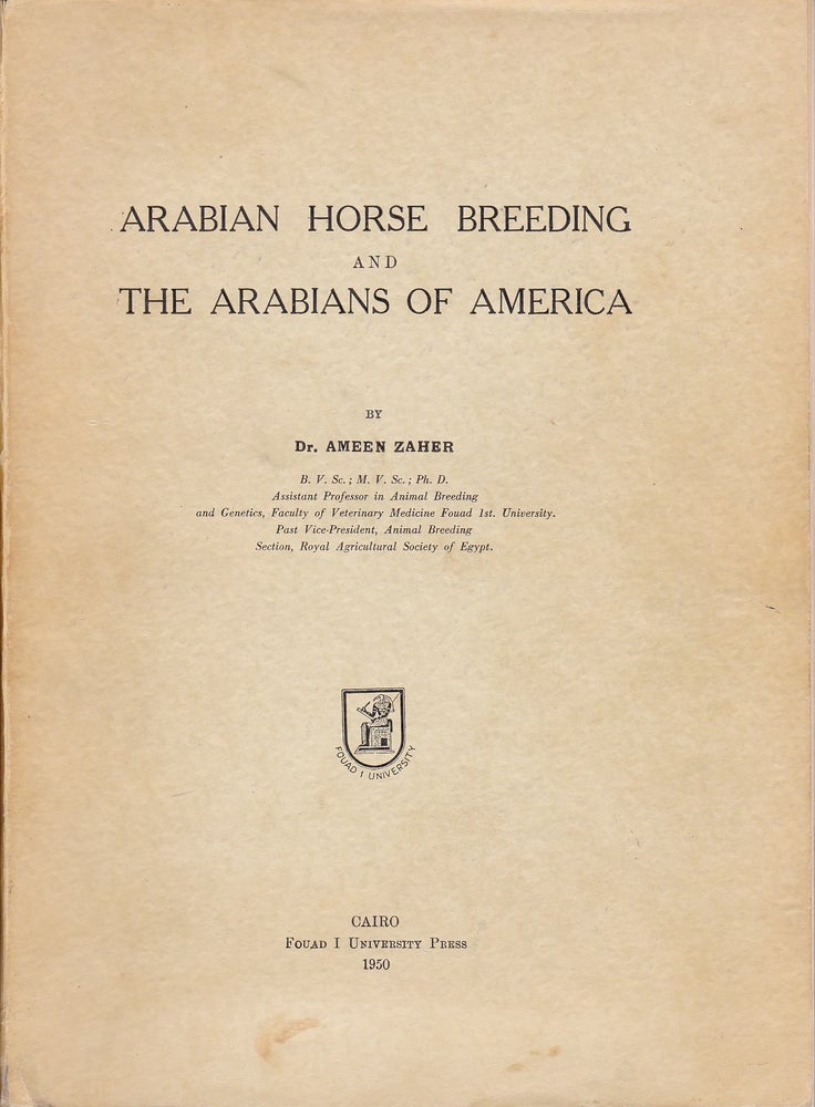 Item #14235 "Arabian Horse Breeding" Important First Edition. Dr. Ameen Sahid Zaher.