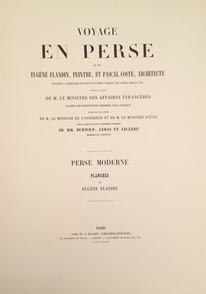 Voyage in Persia, 100 Lithos by Flandin. Persia Flandin.