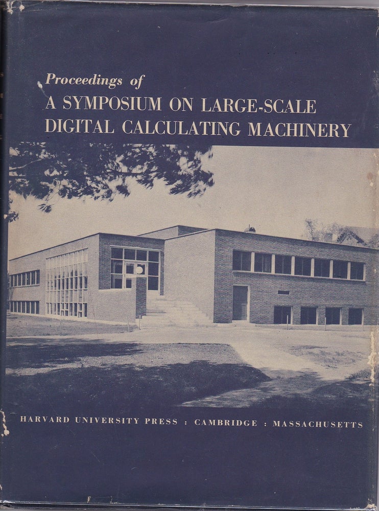 Item #15066 First Edition Proceedings of A Symposium on Large Scale Digital Calculating Machinery Signed by Participant. Aiken Early Computer, Grace Hopper.