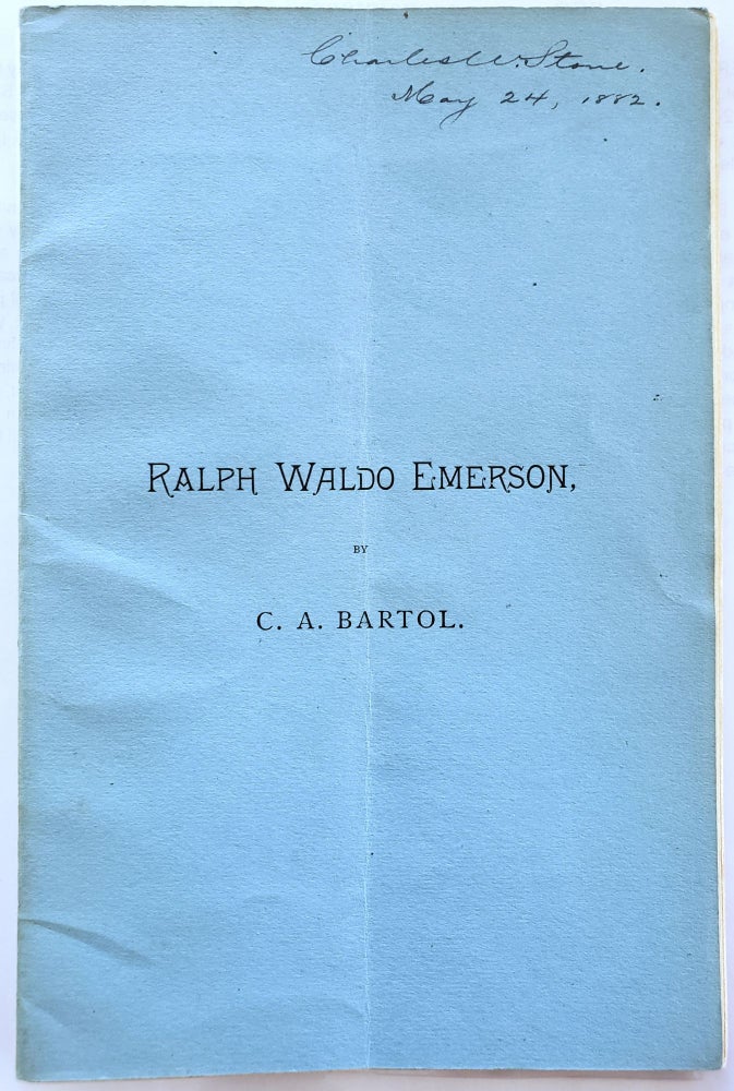 Item #15610 "Ralph Waldo Emerson" Eulogized by Lifelong Friend, 1882. Ralph Waldo Emerson.