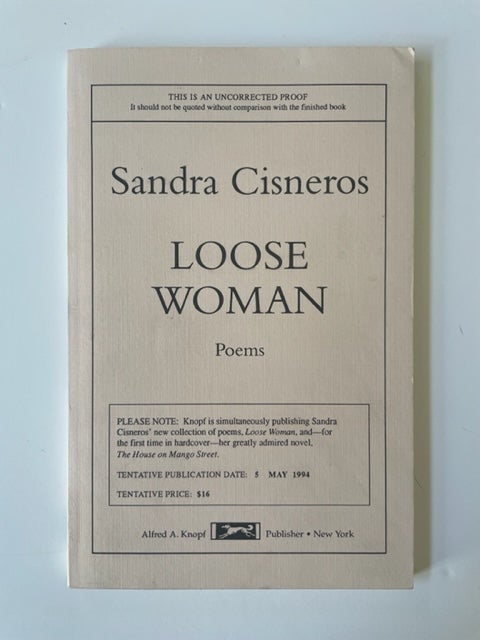 Item #15751 Uncorrected Proof of Loose Woman. Sandra Cisneros.