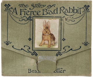 Item #15834 Beatrix Potter's Classic The Story of a Fierce Bad Rabbit, First edition. Beatrix Potter