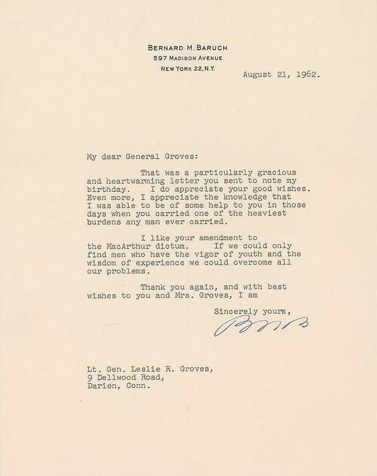 Item #15925 Baruch writes to Letter to Lt. Gen. Leslie R. Groves, who oversaw the Manhattan Project "Those days when you carried one of the heaviest burdens any man ever carried." Bernard Baruch.
