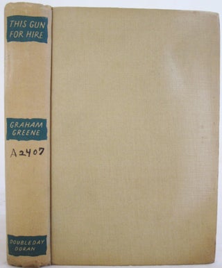 Item #15937 This Gun For Hire - First Edition 1936 -Studio copy. Graham Greene