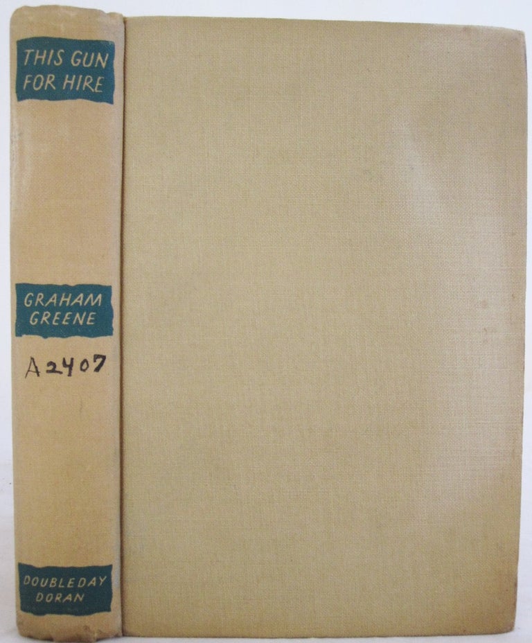 Item #15937 This Gun For Hire - First Edition 1936 -Studio copy. Graham Greene.