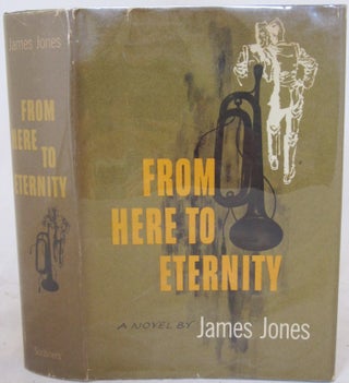 Item #15939 From Here to Eternity - First Edition. James Jones