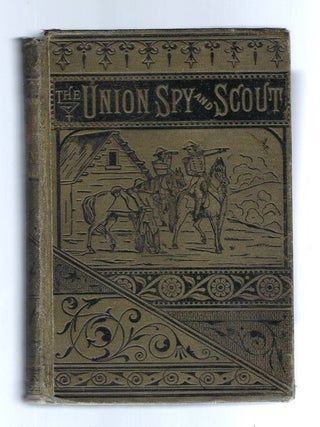 Item #16040 First Edition LIFE OF PAULINE CUSHMAN. The Civil War Women Spy, FIRST EDITION. 1865....
