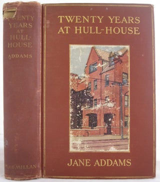 Item #16162 Jane Addams Signed “Twenty Years at Hull House”. Jane Addams
