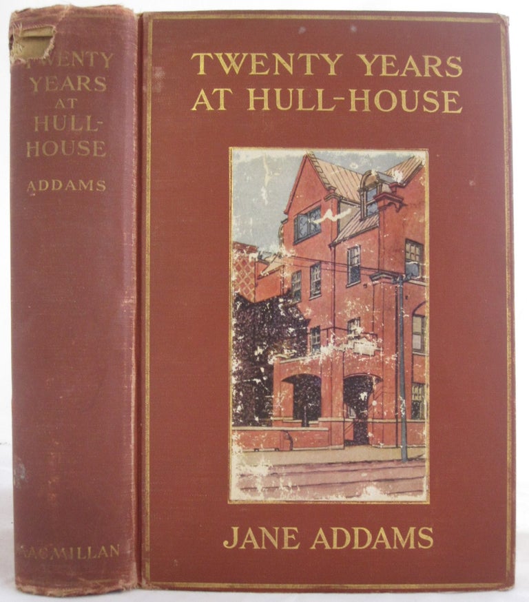 Item #16162 Jane Addams Signed “Twenty Years at Hull House”. Jane Addams.
