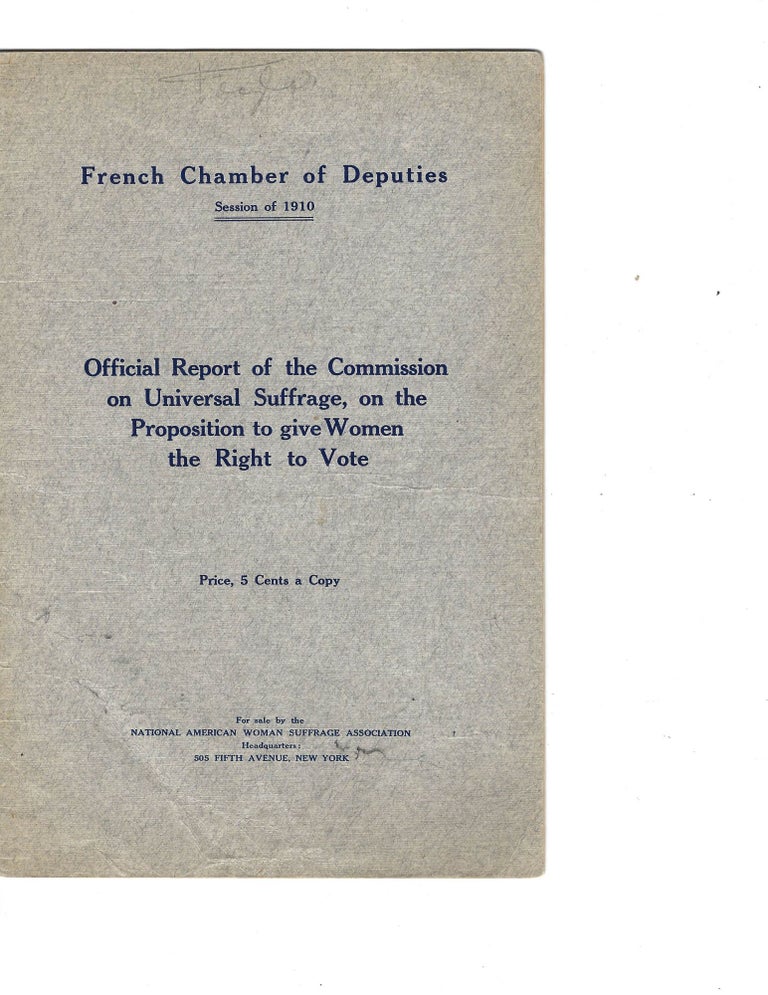 Item #16237 French Chamber of Deputies Considers Women Voting Rights, 1910 "The great majority of the civilized world today has decidedly passed us" International Suffrage.