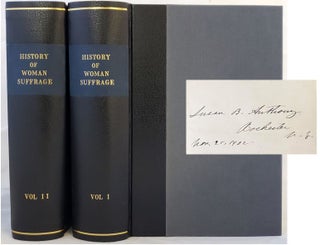 Item #16282 ANTHONY, Susan B. Signed Edition of History of Woman's Suffrage Volumes I and II....