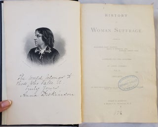 ANTHONY, Susan B. Signed Edition of History of Woman's Suffrage Volumes I and II.