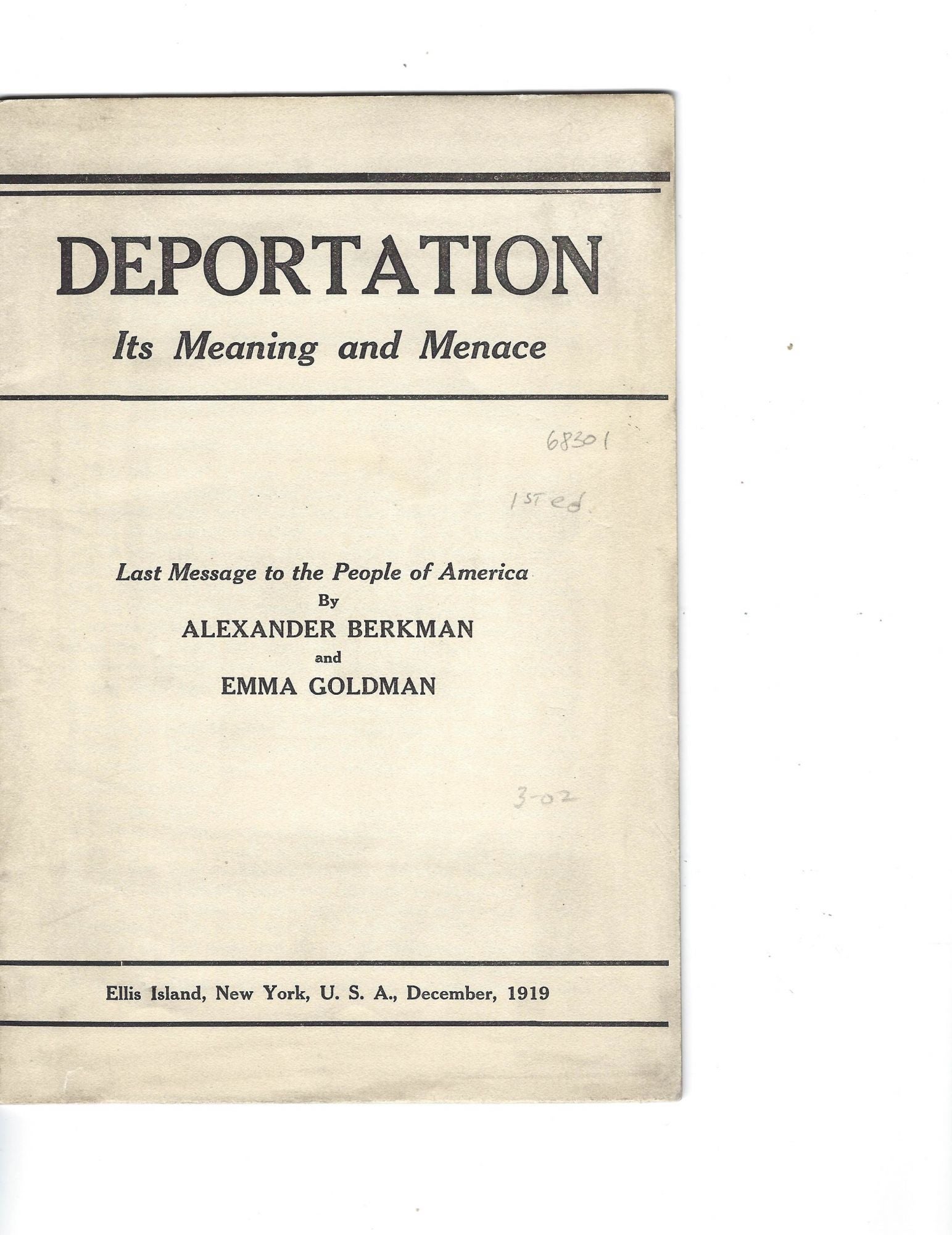 Deportation: Its Meaning and Menace, last message to the people of America  1919 by Emma Goldman Immigration, Berkman on Max Rambod