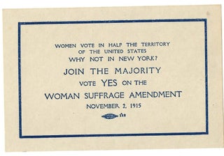 Women Vote in Half of the United States -- Why Not in New York? 1915. Suffrage Women.