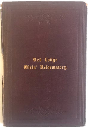 Item #16339 First Edition Signed of Social Activist Mary Carpenter's Red Lodge Girls' Reformatory...