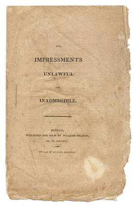 Item #16405 Cause of the War of 1812: "All Impressments Unlawful and Inadmissible" Americana,...