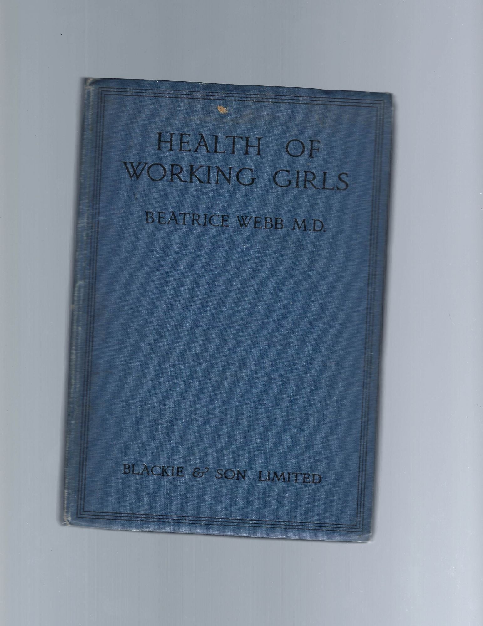 Beatrice Webb Health of working girls a handbook for welfare