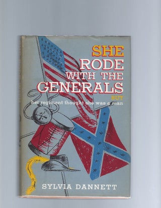 Item #16460 Sylvia G. L. Dannett, She Rode with the Generals, 1st edition, 1960. Sylvia G. L....