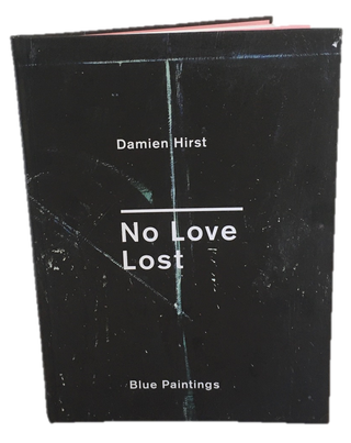 Item #16489 SIGNED First Edition of Damien Hirst’s No Love Lost. Damien Hirst