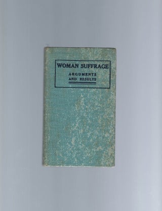 Woman Suffrage "The Blue book": Arguments and results - 8 Booklets from 1910. Women Suffrage, Stone Catt, Blackwell.