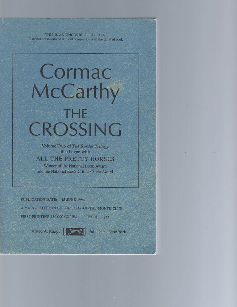 Item #16522 Rare Pre-Publication Copy of Cormac McCarthy’s The Crossing Preceding the First Edition. The Crossing McCarthy.
