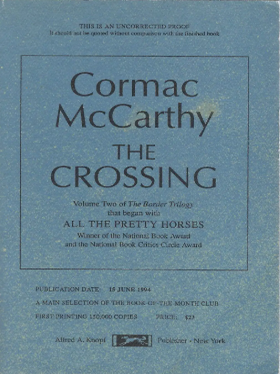 American Literature Cormac McCarthy&rsquo;s Uncorrected Proof of The Crossing in 1994. Cormac McCarthy.