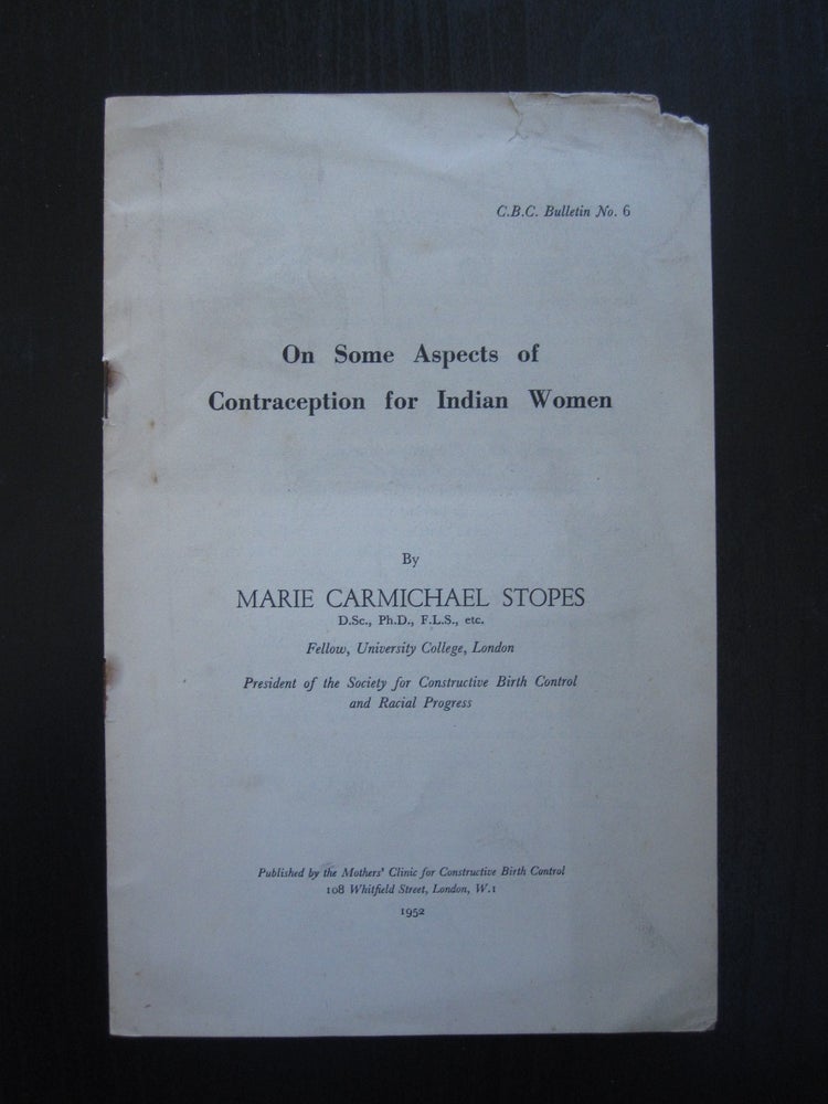 Item #16541 Marie Stopes provides contraception information "for which Indian motherhood is crying out" Stopes Contraception in India, Marie.