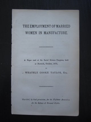 Item #16566 Married Women Oppose Factory Regulations, 1873. Women Employment, Regulations