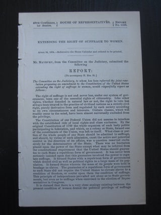 Item #16572 1884 Extending the Right of Suffrage to Women." “Every citizen in the US is made...