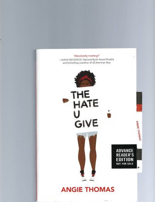 Item #16632 Rare Advanced Reading Copy of The Hate U Give. Angie Thomas