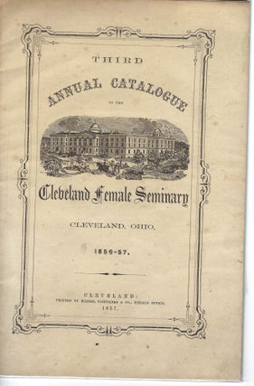 Item #16726 First Women's Education Movement: Cleveland Female Seminary Catalog, 1856-1857....
