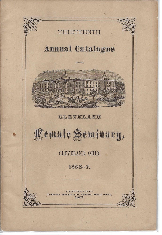 Item #16727 Women's Education Movement Cleveland Female Seminary Catalog, 1866-1867. 19 century women ed Cleveland Female Seminary.