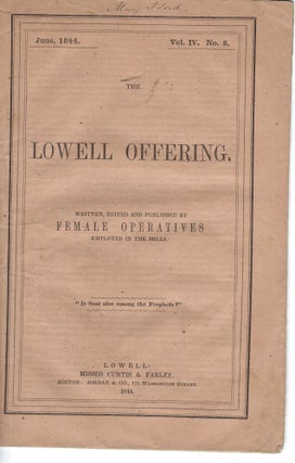 Item #16739 "Written, Edited, and Published by Female Operatives Employed in the Mills." 1844...
