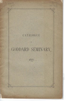Item #16748 Women's Education Movement Goddard Seminary Catalog, 1877. Goddard Seminary Catalog...