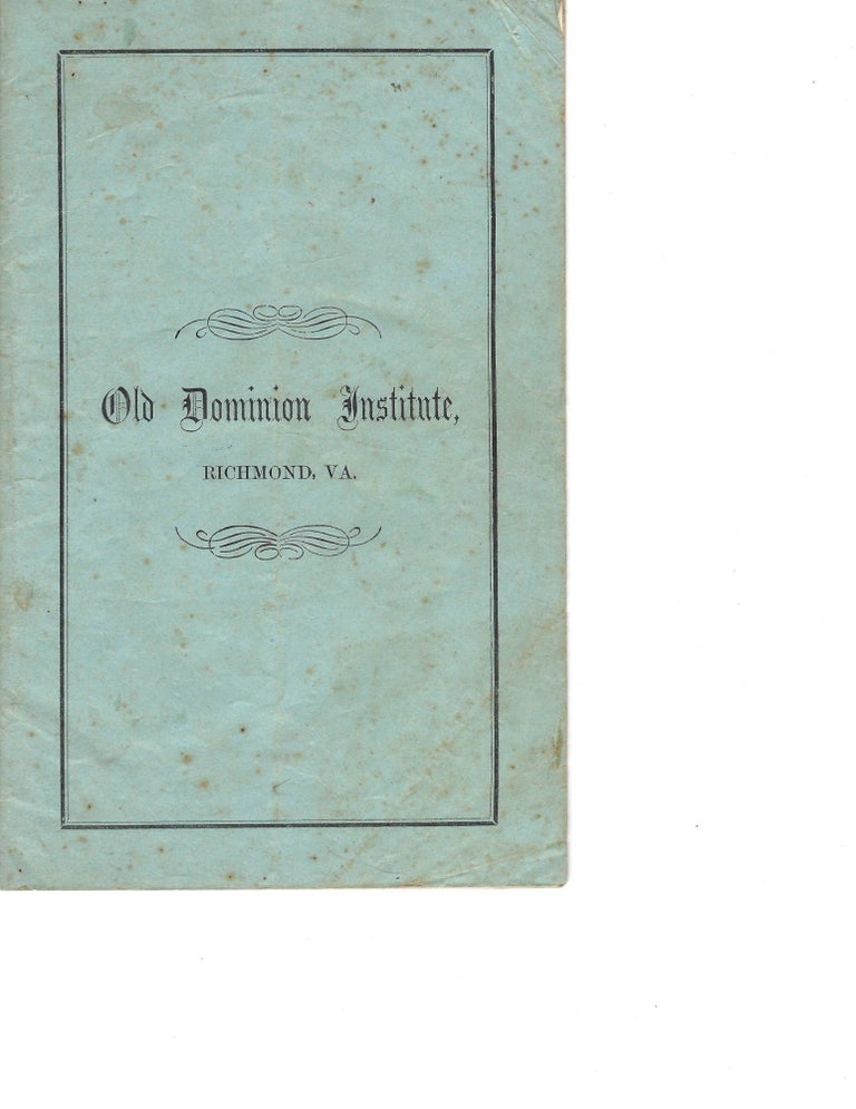 Item #16758 First Women's Education Movement. Old Dominion Institute Catalog, Richmond, VA- 1860-1861. Old Dominion Institute Catalog 19 cent Women Education.