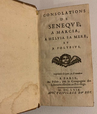 Item #16800 1669 Edition of Seneca’s Consolations, His Essential Work on Stoic Philosophy....