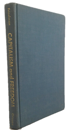 Item #16869 Milton Friedman First Edition Capitalism and Freedom. Milton Friedman