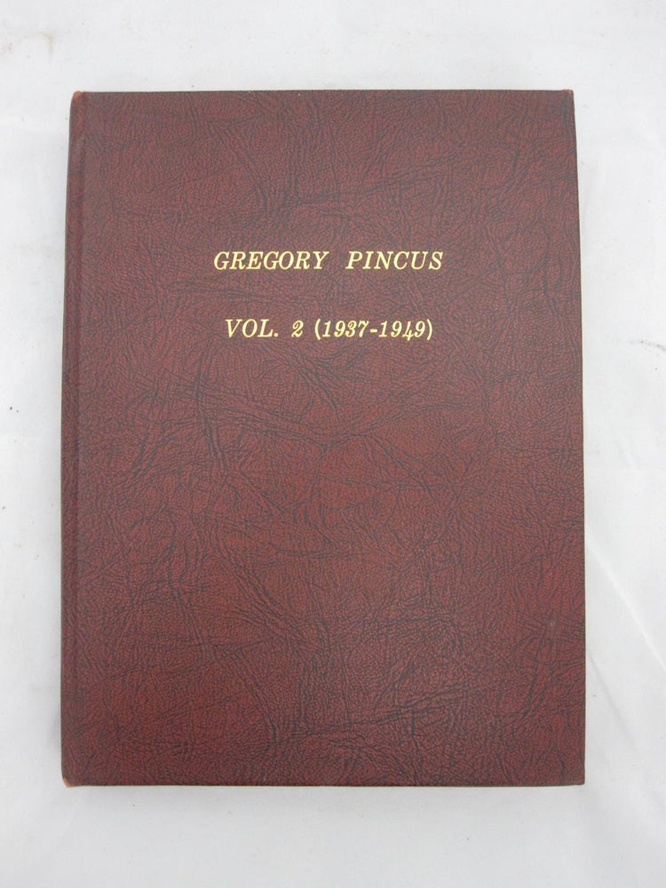 Item #16897 The Fundamental papers on the creation of the Contraception Pill - Gregory Pincus Archive of 36 Rare Bound Offprints Documenting his Research on Reproduction and Contraception and TLS (1937-1949). Gregory Pincus.