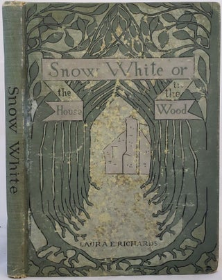 Item #17063 "Snow White," Storybook First Edition, 1900. Laura E. Richards