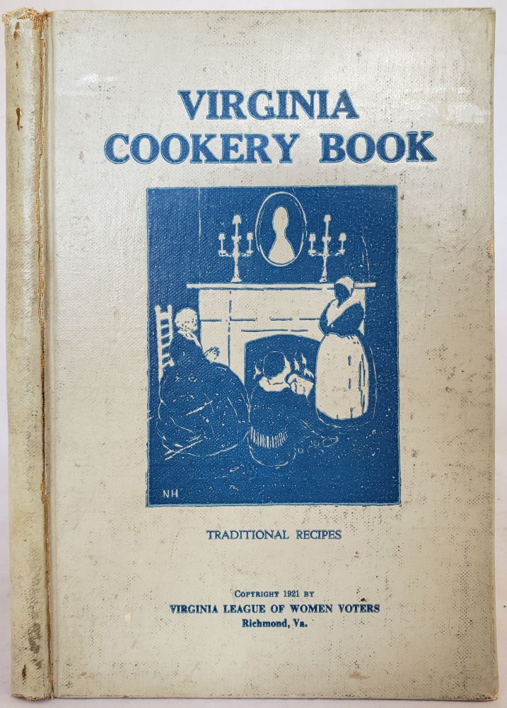 Item #17065 Women Suffrage Cookbook: Virginia Cookery Book published by Virginia League of Women Voters, 1921. Women Suffrage, Cookbook.