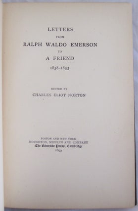 "Letters from Ralph Waldo Emerson to a friend, 1838-1853," First Edition,