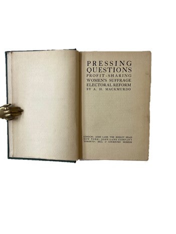 Item #17237 Pressing Questions: First Edition Pro-Suffrage Social Commentary- New York, 1913. A. H. Mackmurdo Women suffrage.