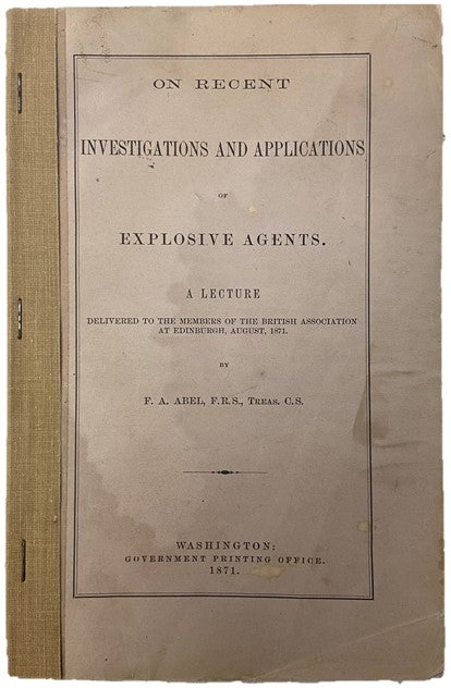 Item #17292 First American Edition of A Seminal Lecture on Explosives. F. A. Abel.