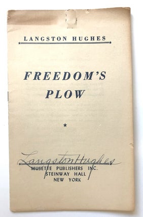 Signed Copy of Langston Hughes's "Freedom's Plow": ALL MEN ARE CREATED EQUAL./ NO MAN IS GOOD. Langston HUGHES.