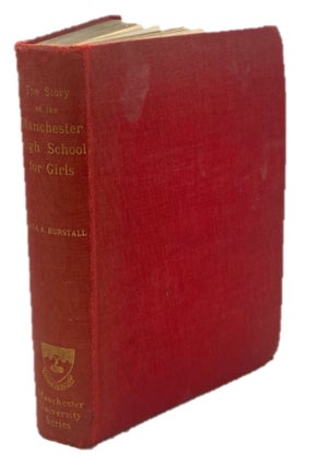 Item #17462 First Edition Story of the Manchester High School for Girls 1911. UK Women's Education