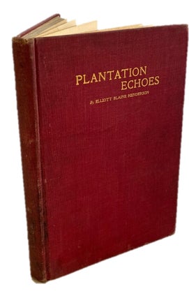 Item #17540 Plantation Echoes by Elliott Blaine Henderson. African American Poetry