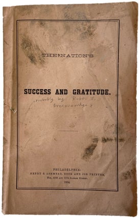 Item #17541 The Nation's Success and Gratitude, Includes a very early Printing of Lincoln's "The...
