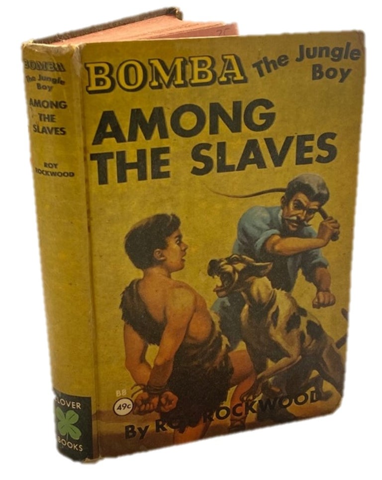 Item #17612 Bomba the Jungle Boy: Among the Slaves. Bomba Children's Literature.